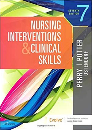 Nursing Interventions and Clinical Skills 7th Edition (Potter & Perry)