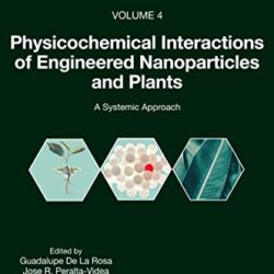Interacciones fisicoquímicas de nanopartículas y plantas diseñadas: un enfoque sistémico (interacciones entre nanomateriales y plantas)