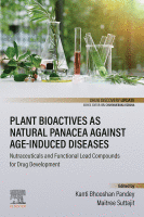 Plant Bioactives as Natural Panacea Against Age-Induced Diseases