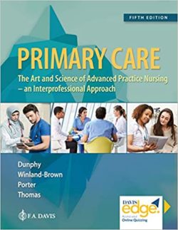 Primary Care : Art and Science of Advanced Practice Nursing – An Interprofessional Approach Fifth Edition