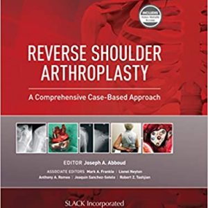 Reverse Shoulder Arthroplasty: A Comprehensive Case-Based Approach