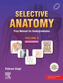 Selective Anatomy Vol 2, 2nd Edition : Preparatory manual for undergraduates