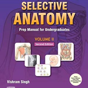 Selective Anatomy Vol 2, 2nd Edition : Preparatory manual for undergraduates