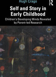 Self and Story in Early Childhood: Children’s Developing Minds Revealed by Parent-led Research