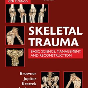 Skeletal Trauma: Basic Science, Management, and Reconstruction, 2-Volume Set 6th Edition