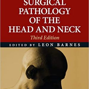 Surgical Pathology of the Head and Neck, Third Edition