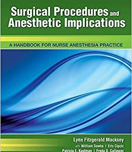 Surgical Procedures and Anesthetic Implications A Handbook for Nurse Anesthesia Practice