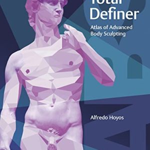 Total Definer: Atlas of Advanced Body Sculpting 1st Edition