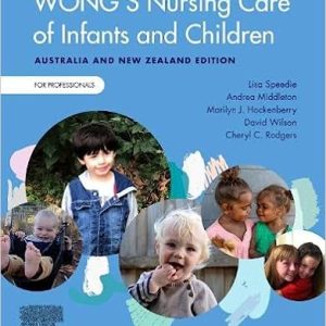 Wong's Nursing Care of Infants and Children For Professionals ANZ Edition