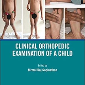 Clinical Orthopedic Examination of a Child 1st Edition