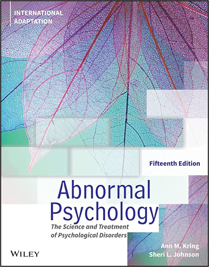 Abnormal Psychology,15th Edition, International Ad aptation: The Science and Treatment of Psychological Disorders – March 21, 2022