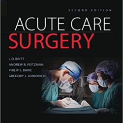 Acute Care Surgery 2nd Edition