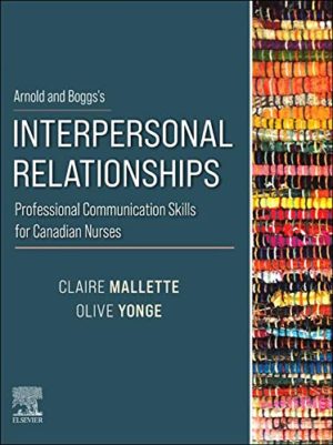 Arnold and Boggs’s Interpersonal Relationships Professional Communication Skills for Canadian Nurses