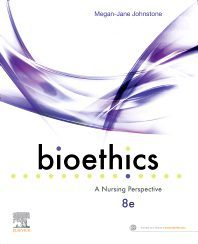 Bioethics A Nursing Perspective 8th Edition – September 7, 2022