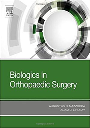 Biologics in Orthopaedic Surgery 1st Edition