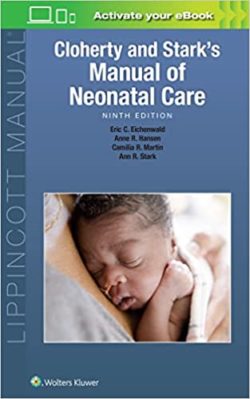 Cloherty and Stark’s Manual of Neonatal Care Ninth Edition
