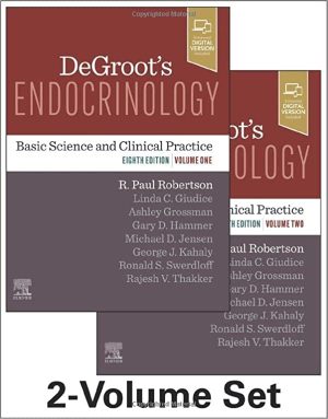 DeGroot’s Endocrinology: Basic Science and Clinical Practice 8th Edition