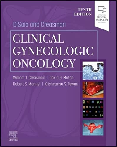 DiSaia and Creasman Clinical Gynecologic Oncology 10th Edition