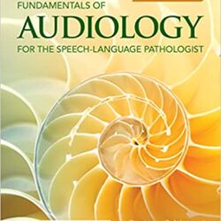 Fundamentals of Audiology for the Speech-Language Pathologist 3rd Edition