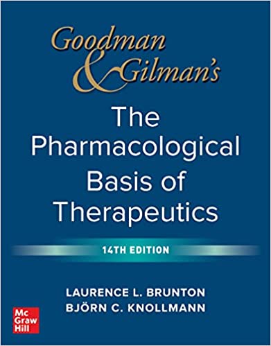 Goodman and Gilman’s The Pharmacological Basis of Therapeutics, 14th Edition 14th Edition