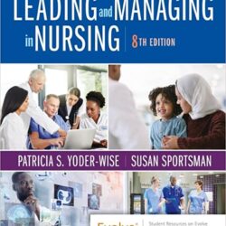 Leading and Managing in Nursing 8th Edition