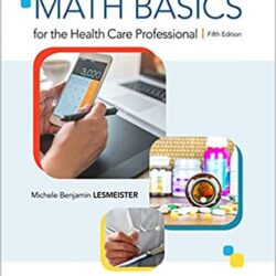 Math Basics for the Health Care Professional 5th Edition