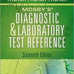 Mosby’s® Diagnostic and Laboratory Test Reference 16th Edition