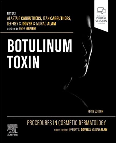 Procedimentos em Dermatologia Cosmética: Toxina Botulínica 5ª Edição