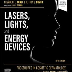 Procédures en dermatologie cosmétique : lasers, lumières et dispositifs énergétiques 5e édition