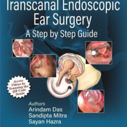 Surgical Atlas of Transcanal Endoscopic Ear Surgery 1st ed 2023