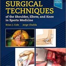 Surgical Techniques of the Shoulder, Elbow, and Knee in Sports Medicine 3rd Edition