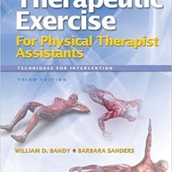Therapeutic Exercise for Physical Therapy Assistants: Techniques for Intervention (Point (Lippincott Williams & Wilkins)) Third Edition