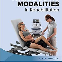 Therapeutic Modalities in Rehabilitation, Sixth Edition 6th Edition