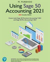 Using Sage 50 Accounting 2021 1st Edition
