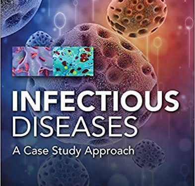 Infectious Diseases Case Study Approach 1st Edition