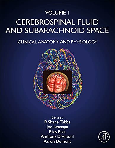 Líquido cefalorraquídeo y espacio subaracnoideo Volumen 1: Anatomía clínica y fisiología