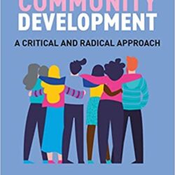 Community Development: A Critical and Radical Approach, 3rd Edition