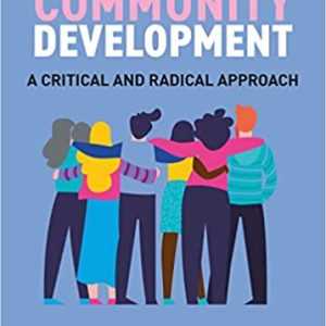 Community Development: A Critical and Radical Approach, 3rd Edition