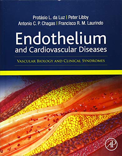 Endotelio y Enfermedades Cardiovasculares: Biología Vascular y Síndromes Clínicos 1ª Edición