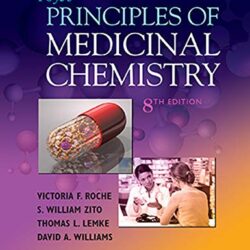 Foye’s Principles of Medicinal Chemistry 8th Edition (Foyes Eighth)