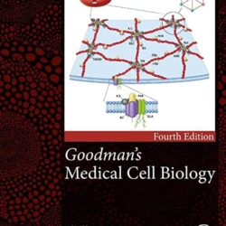 Медицинская клеточная биология Гудмана, 4-е издание