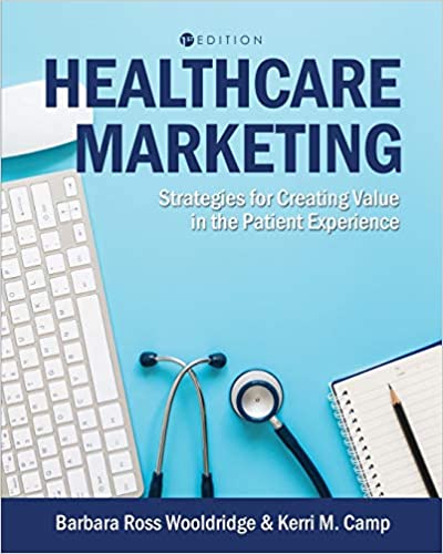 Healthcare Marketing Strategies for Creating Value in the Patient Experience