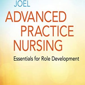 Joel Advanced Practice Nursing: Essentials for Role Development 5th Edition Fifth Ed