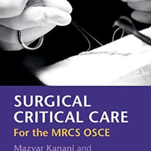 Surgical Critical Care: For the MRCS OSCE 3rd Edition