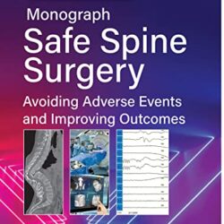 ASSI Monograph Safe Spine Surgery [Print Replica] Edition