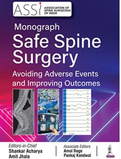 ASSI Monograph Safe Spine Surgery [Print Replica] Edition