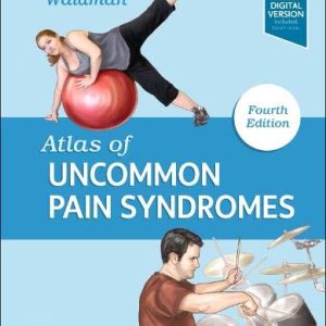 Atlas of Uncommon Pain Syndromes, 4th Edition Fourth ed