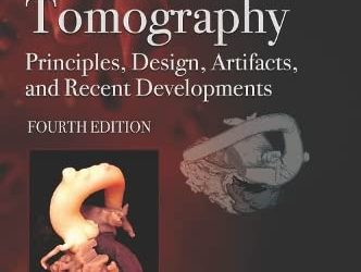 Tomographie informatisée : principes, conception, artefacts et avancées récentes, 4e édition
