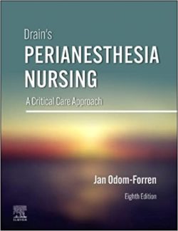 Drain’s PeriAnesthesia Nursing A Critical Care Approach, 8th Edition