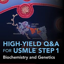 Revisión de preguntas y respuestas de alto rendimiento para USMLE Paso 1: bioquímica y genética